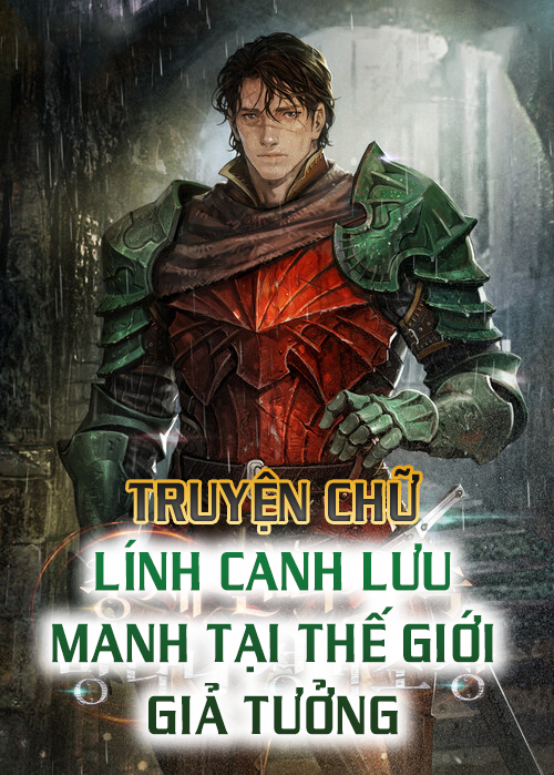 [Novel] Lính canh lưu manh tại thế giới giả tưởng